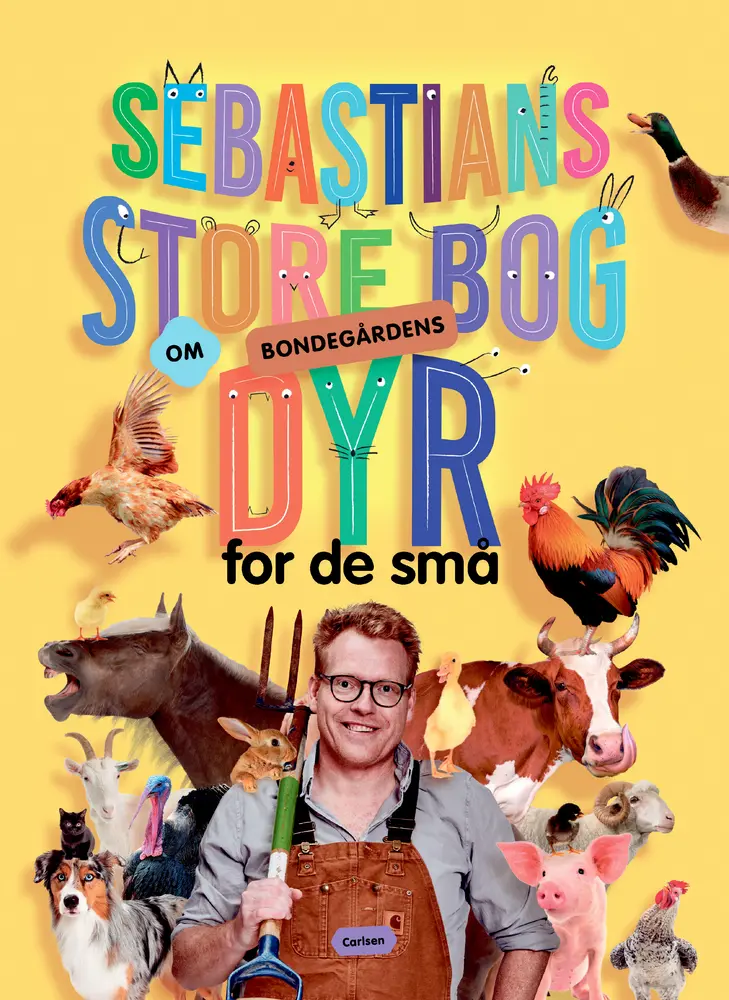 Sebastians Store Bog Om Bondegårdens Dyr fra Carlsen