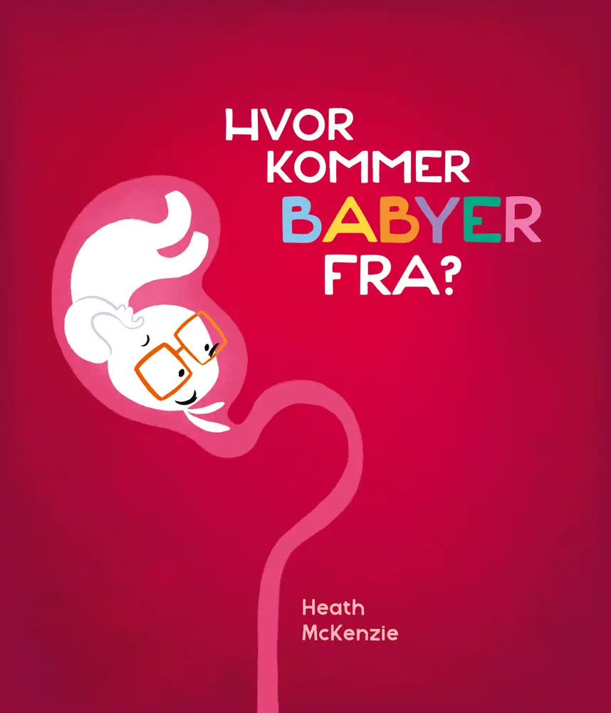 Hvor Kommer Babyer Fra? - Underholdende Børnebog